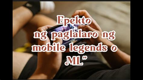 layunin ng mobile legends|EPEKTO NG PAGLALARO NG MOBILE LEGENDS SA .